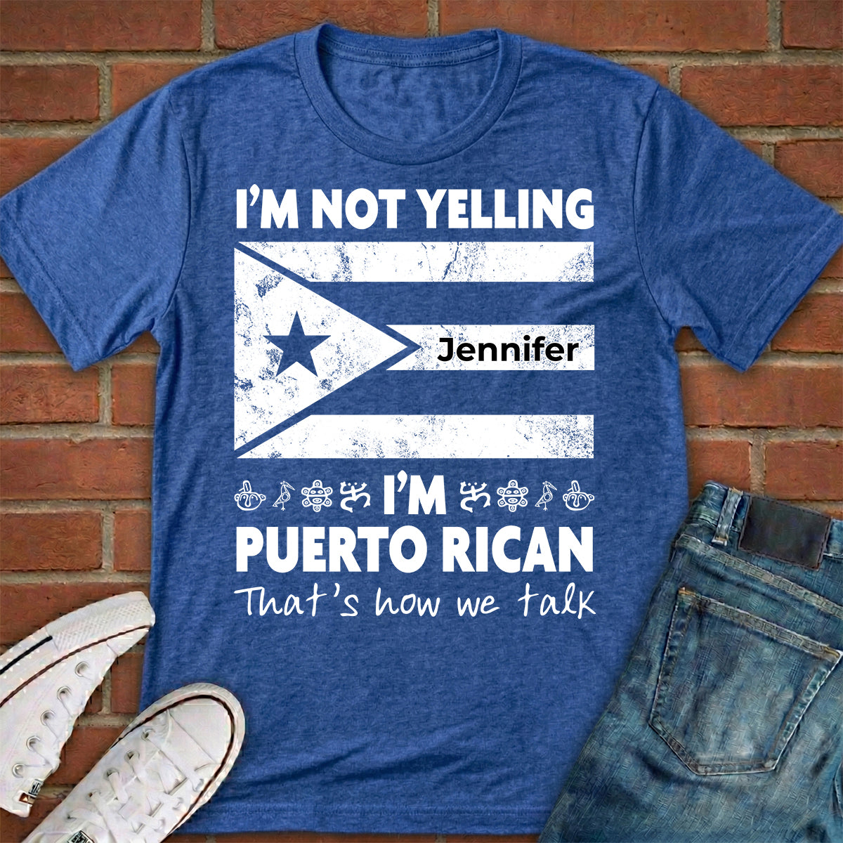 Custom I'm Not Yelling I'm Puerto Rican T-shirt With Your Name