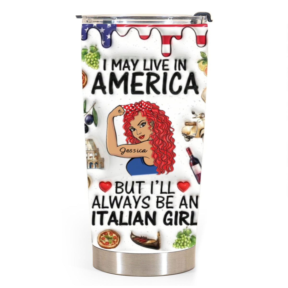 Custom I'll Always Be An Italian Girl Tumbler, Symbols, Name