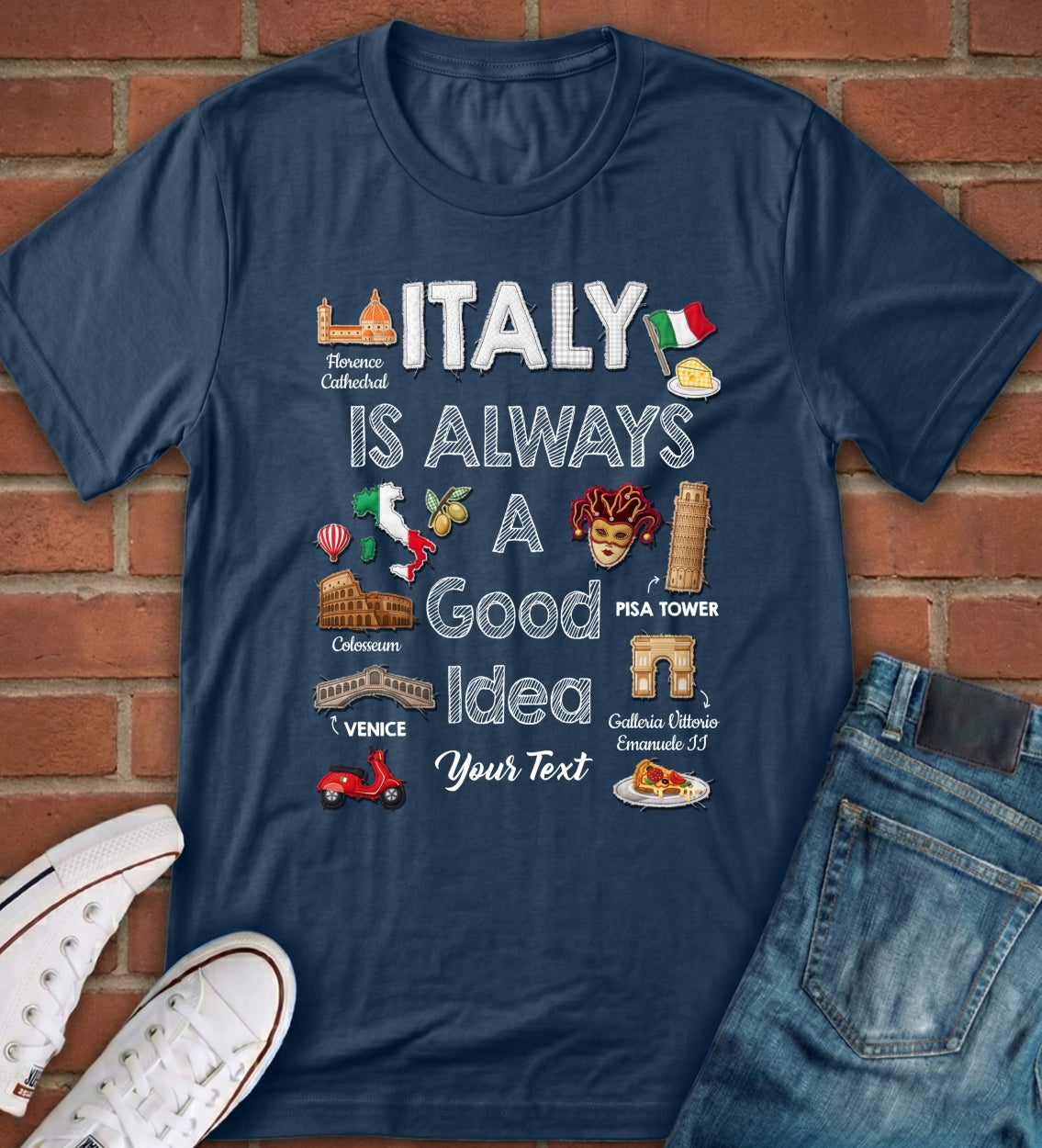Custom Italy Is Always A Good Idea T-shirt And Your Name