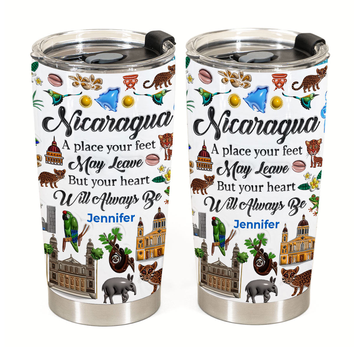 Custom Nicaragua A Place Your Feet May Leave Tumbler 20oz
