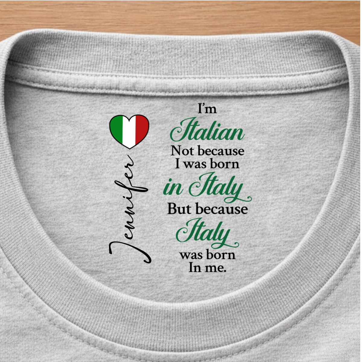 Custom Italy Was Born In Me T-shirt With Inside Neck Print