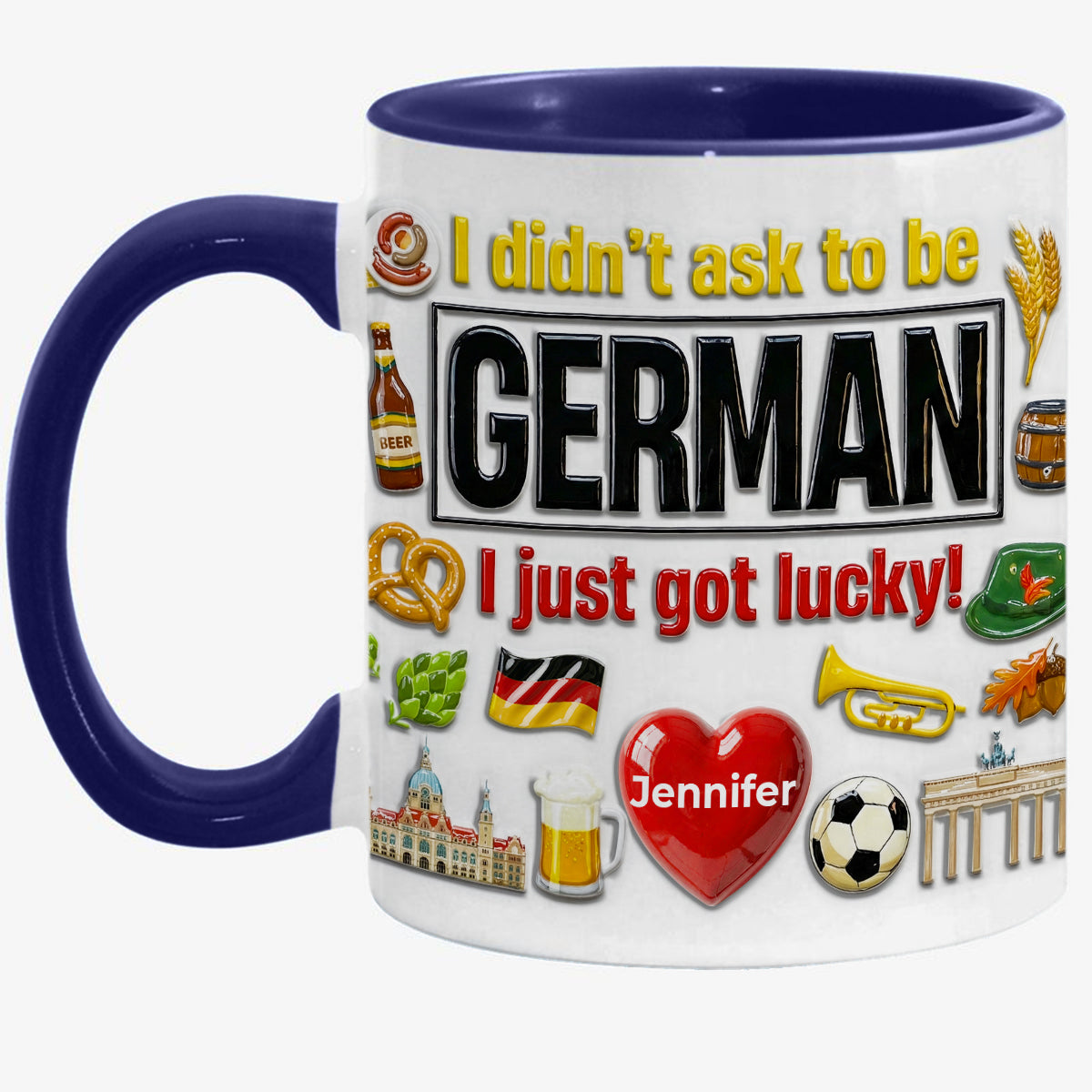 Custom Germany German I Just Got Lucky Accent Mug