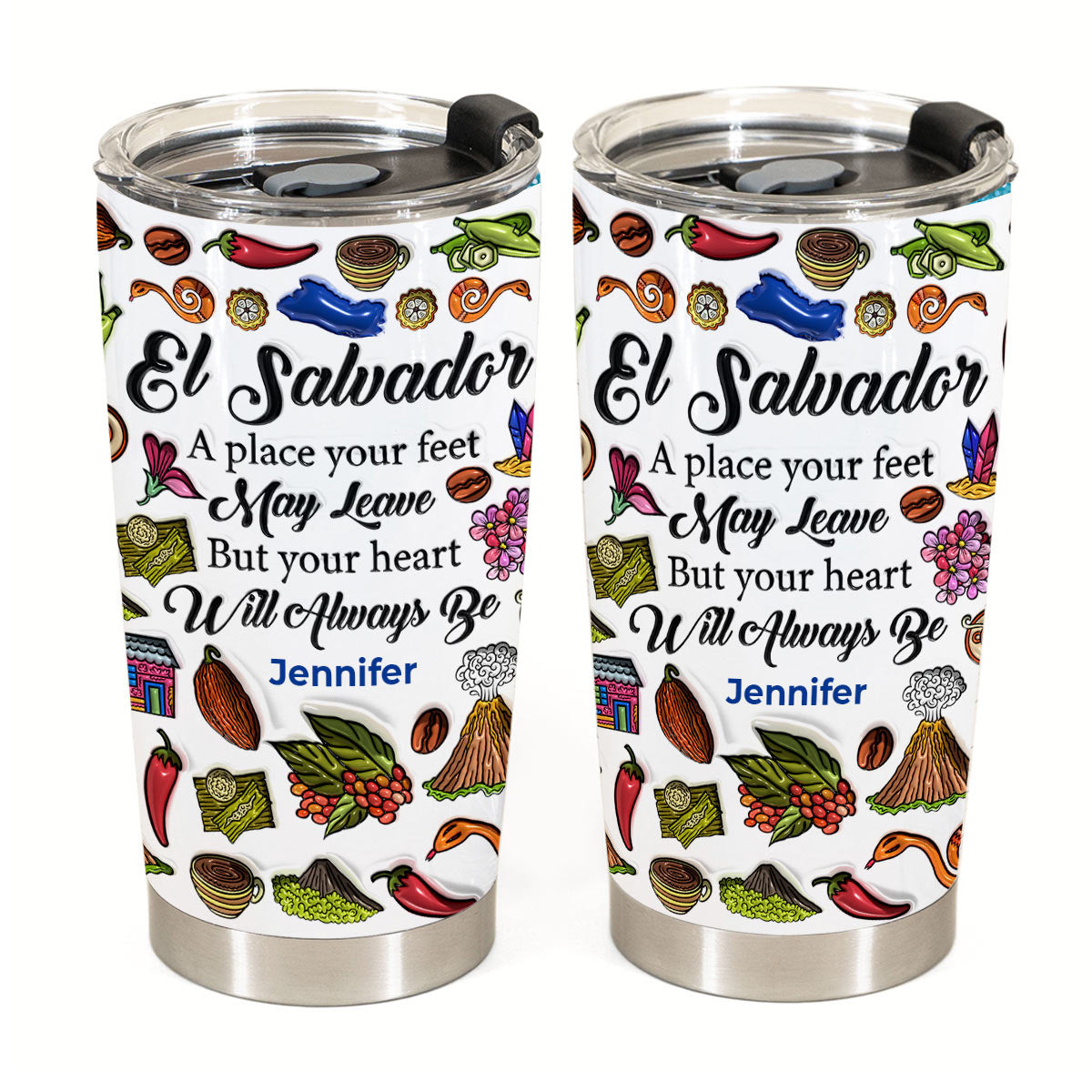 Custom El Salvador A Place Your Feet May Leave Tumbler 20oz 