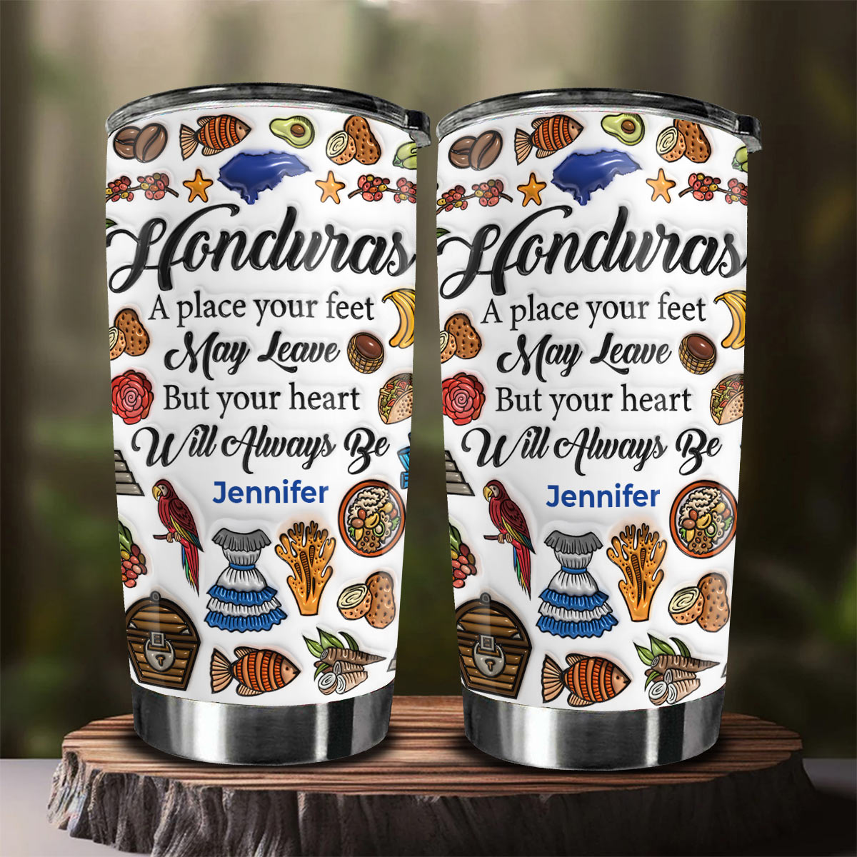 Custom Honduras A Place Your Feet May Leave Tumbler 20oz 