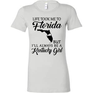 Life Took Me To Florida But Always Be A Kentucky Girl T-shirt - T-shirt Teezalo