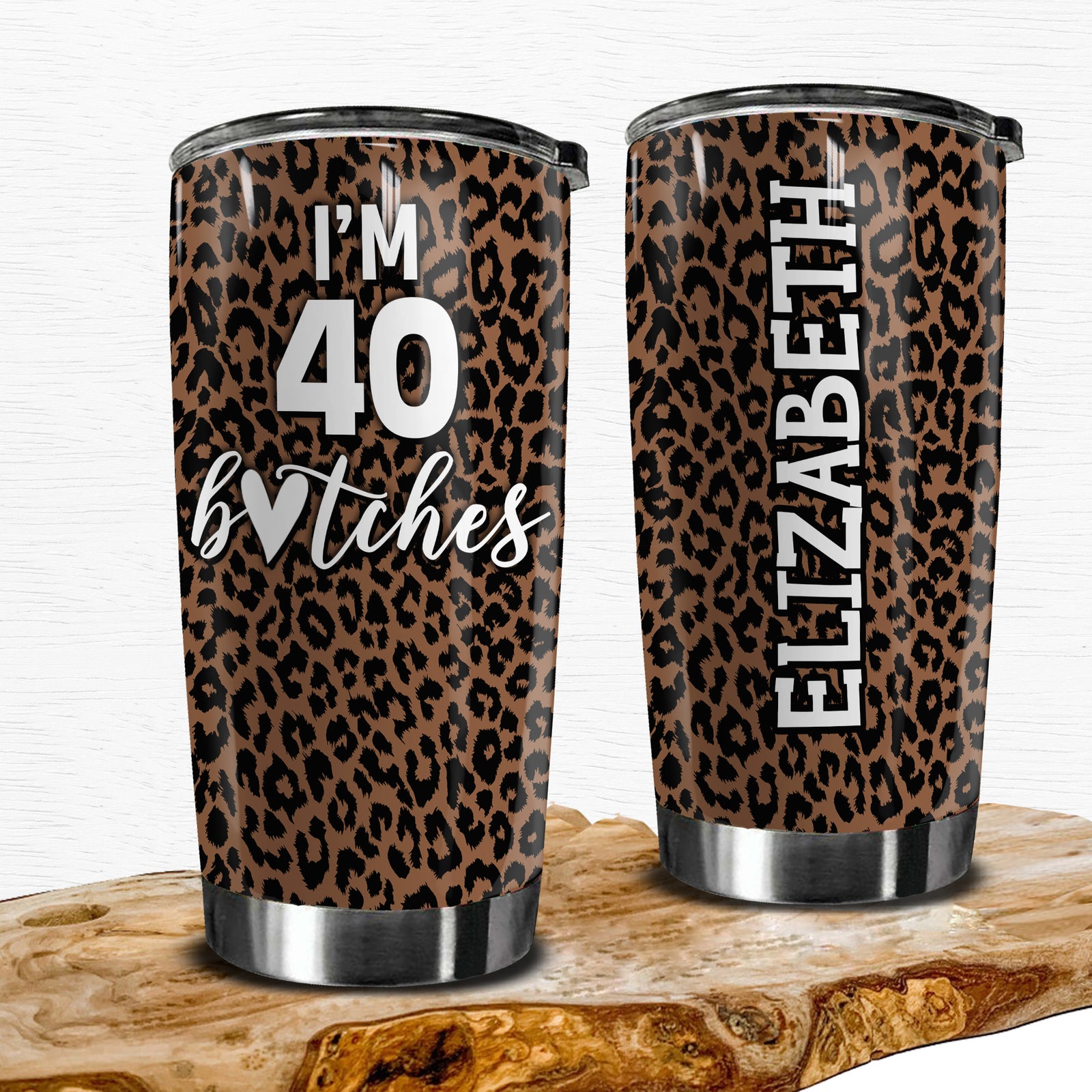 I'm 40 Bitches, 40th Birthday Tumbler With Leopard Print - Tumbler Birthday Teezalo