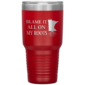 Minnesota Tumbler, Blame It On My Roots - Tumblers Teezalo