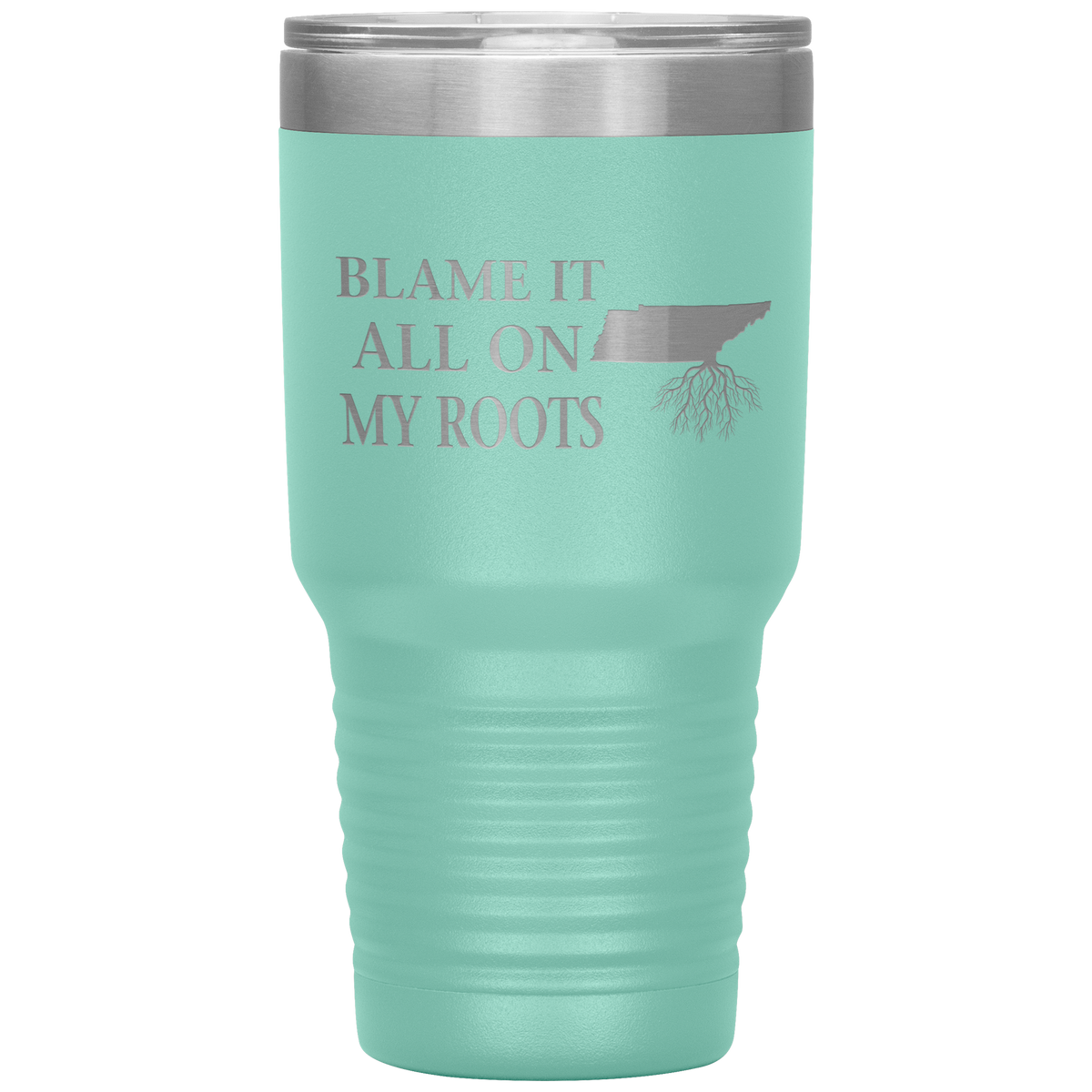 Tennessee Tumbler, Blame It On My Roots - Tumblers Teezalo