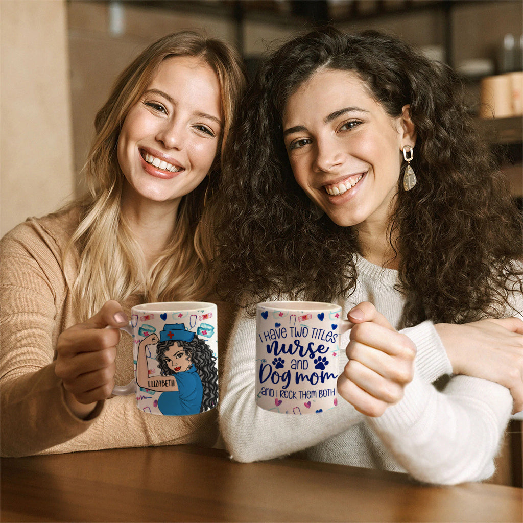 Custom Nurse Coffee Mug, I Have Two Titles Nurse And Dog