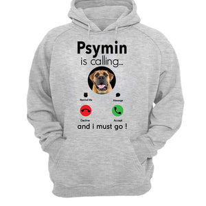 Dog Is Calling And I Must Go Personalized T-shirt