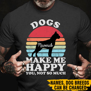 Dog Lovers Gift T-shirt For Him, Dogs Make Me Happy You Not So Much Personalized Dog Shirts - T-shirt Pet Teezalo