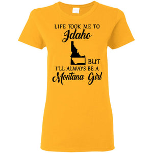 Montana Girl Life Took Me To Idaho T-Shirt - T-shirt Teezalo