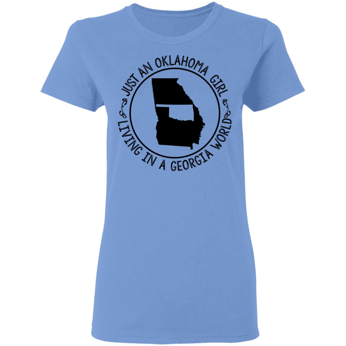 Just An Oklahoma Girl Living In A Georgia World T Shirt - T-shirt Teezalo