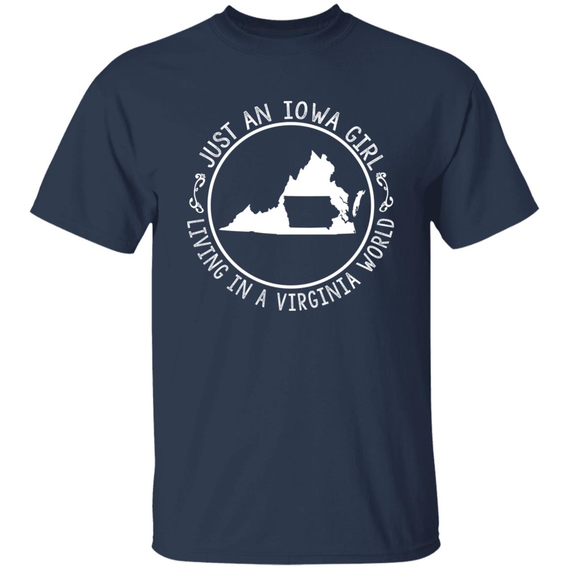 Just An Iowa Girl Living In A Virginia World T- Shirt - T-shirt Teezalo