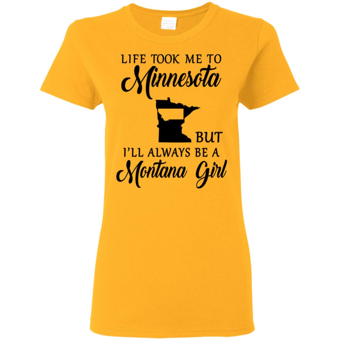 Montana Girl Life Took Me To Minnesota T-Shirt - T-shirt Teezalo