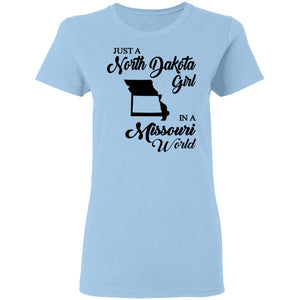 Just A North Dakota Girl In A Missouri World T Shirt - T-shirt Teezalo