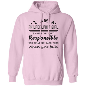 Philadelphia Girl Responsible For What My Face Does T-Shirt - T-shirt Teezalo
