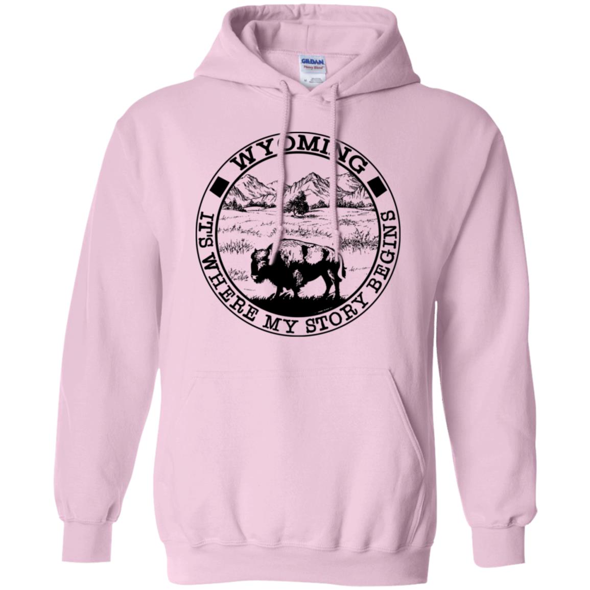 Wyoming It's Where My Story Begins Hoodie - Hoodie Teezalo