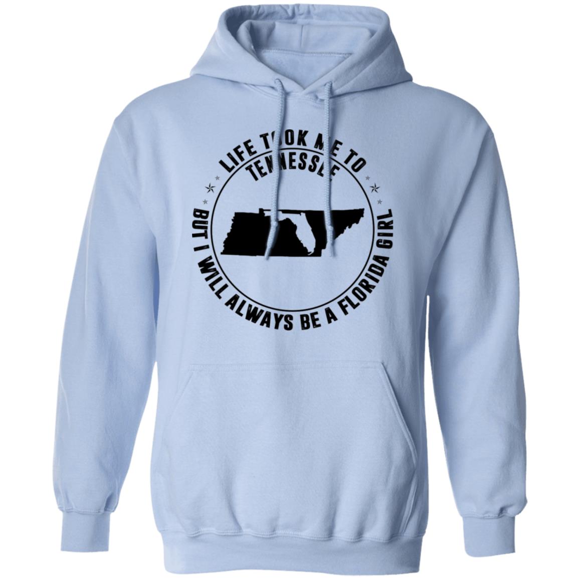 Life Took Me To Tennessee I Always Be A Florida Girl T-Shirt - T-Shirt Teezalo