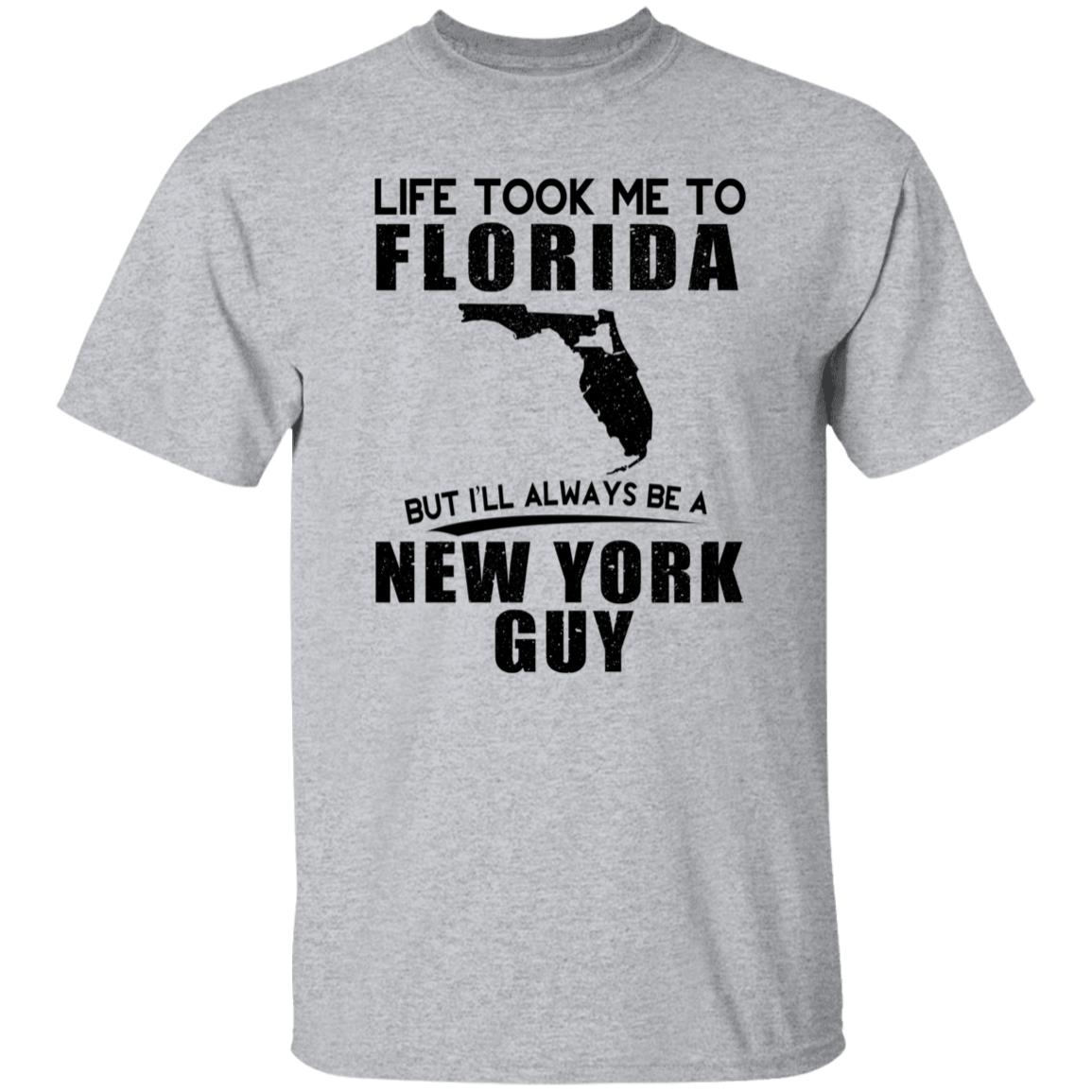 Life Took Me To Florida Always Be A New York Guy T-Shirt - T-shirt Teezalo