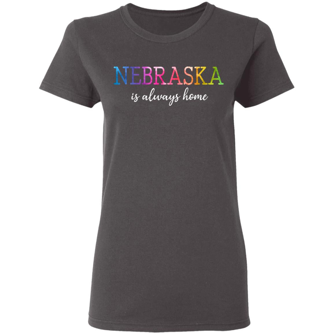 Nebraska Is Always Home T-Shirt - T-shirt Teezalo