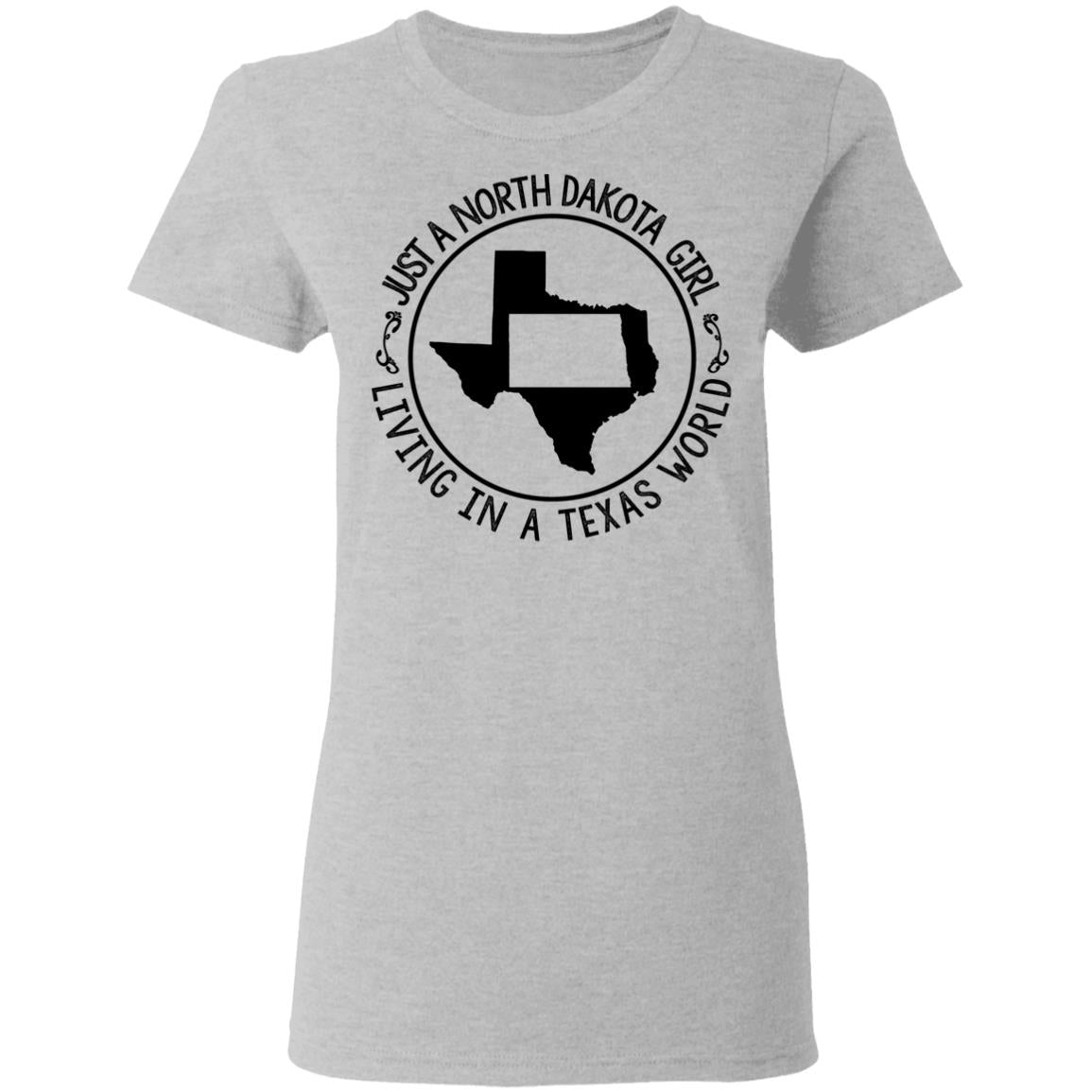 North Dakota Girl Living In Texas World T Shirt - T-shirt Teezalo