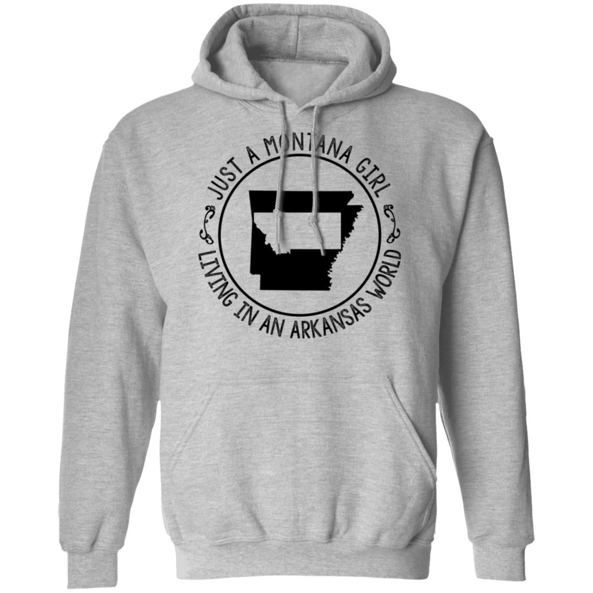 Montana Girl Living In Arkansas World Hoodie - Hoodie Teezalo