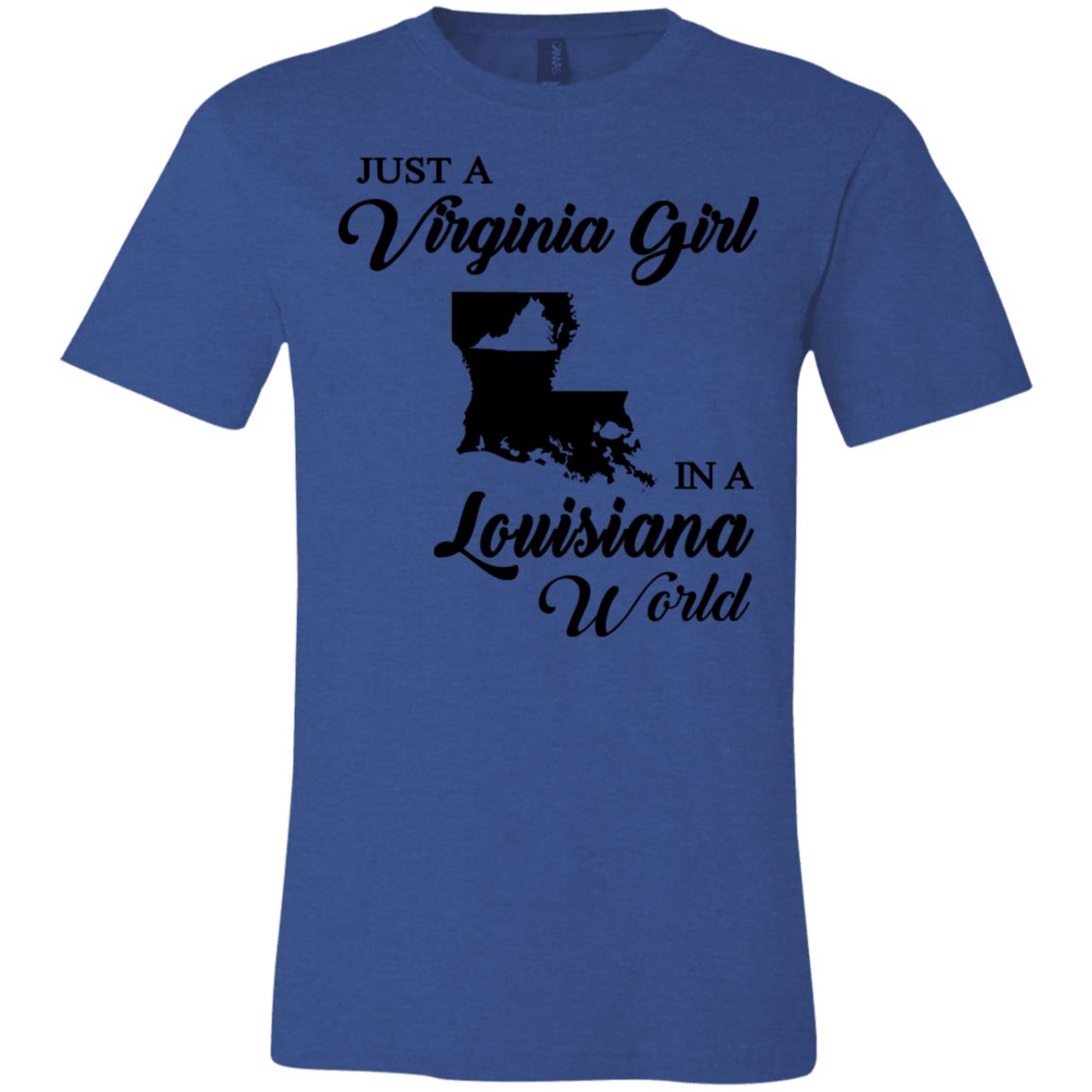 Just A Virginia Girl In A Louisiana World T-Shirt - T-shirt Teezalo