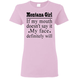 Montana Girl If My Mouth Doesn't Say It T-Shirt - T-shirt Teezalo