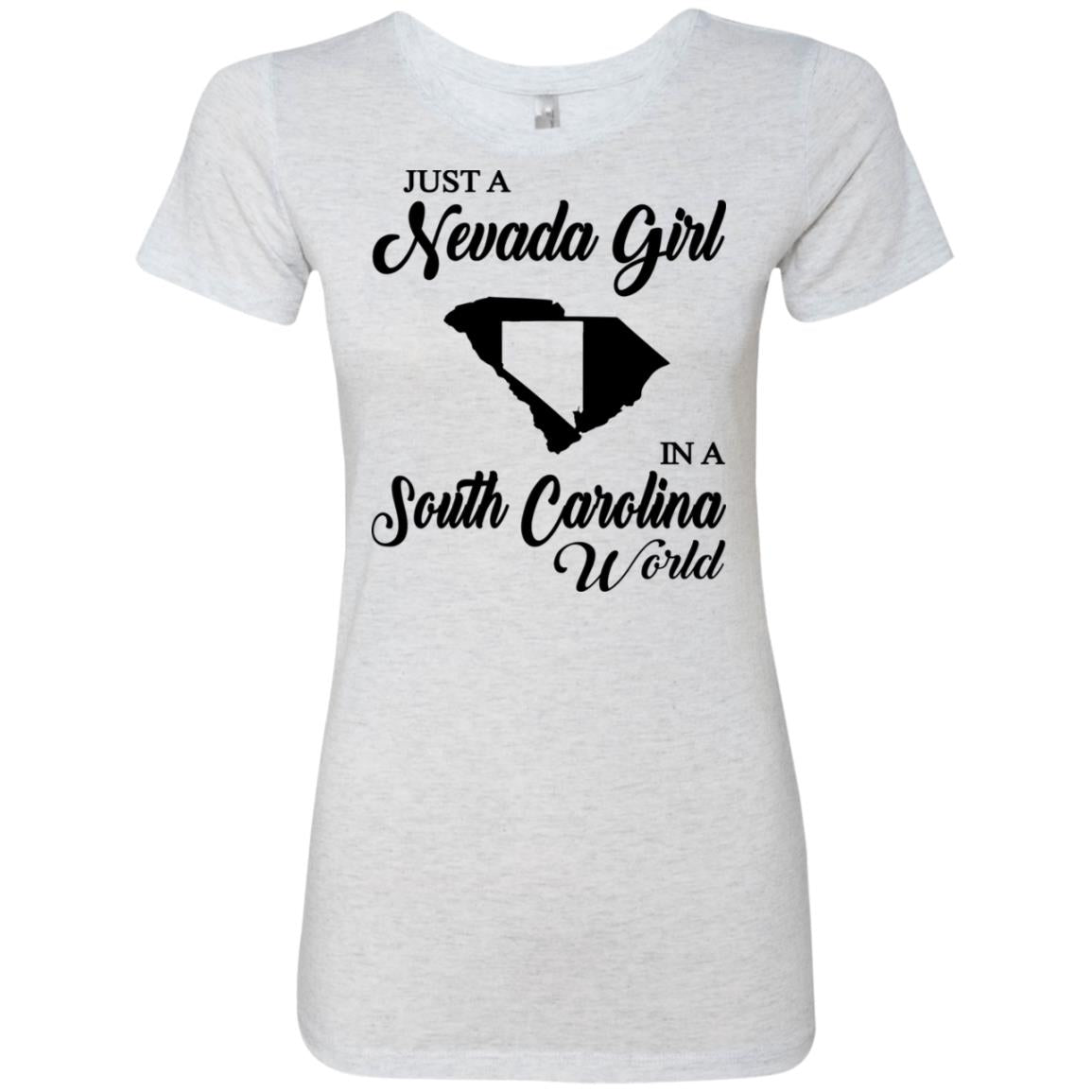 Just A Nevada Girl In A South Carolina World T-Shirt - T-shirt Teezalo