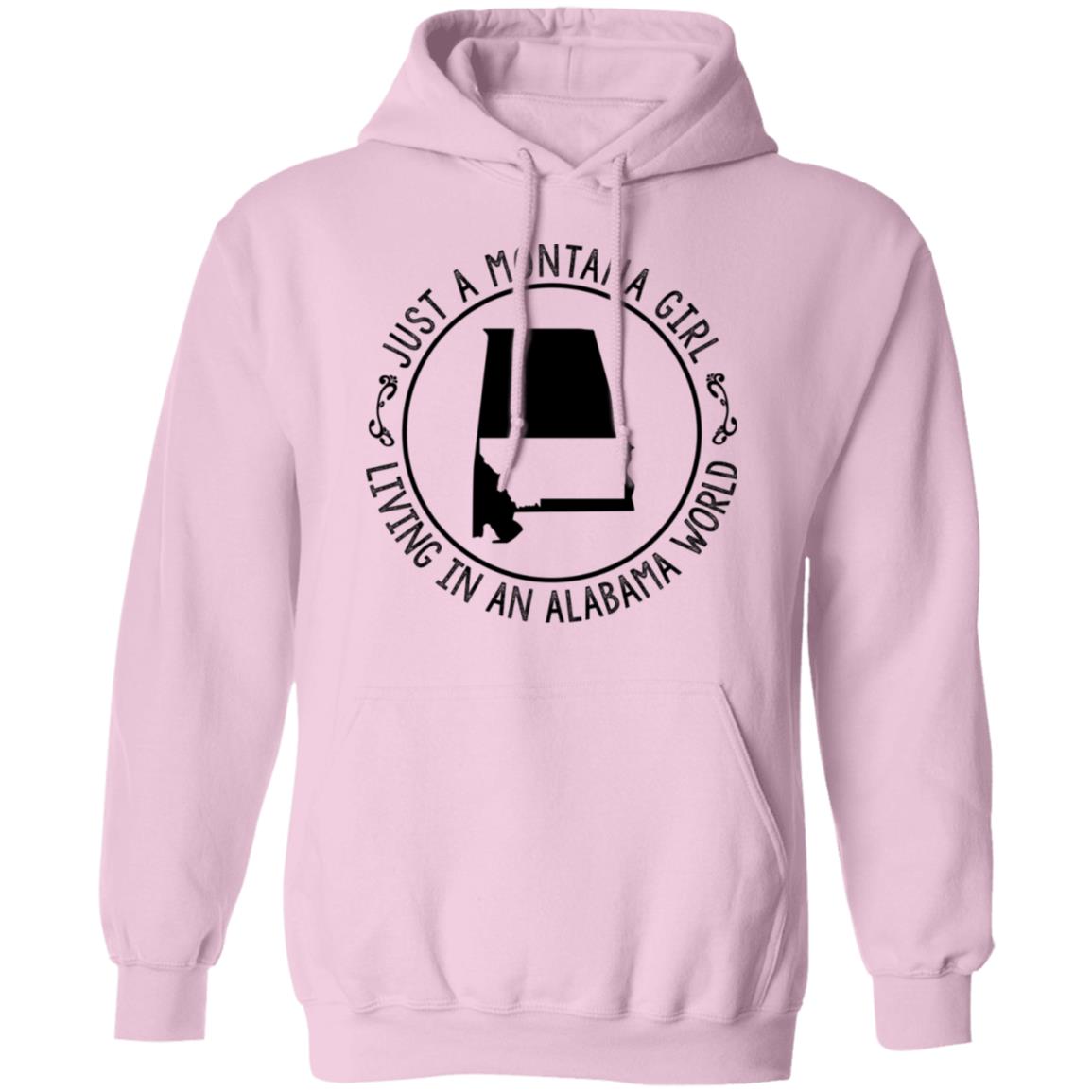 Montana Girl Living In Alabama World Hoodie - Hoodie Teezalo