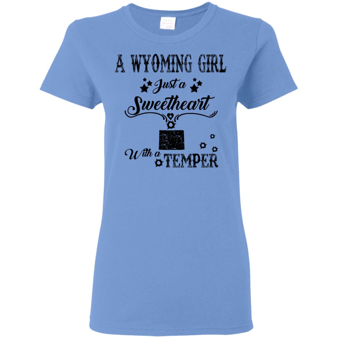 Wyoming Girl Just A Sweetheart With A Temper T-Shirt - T-shirt Teezalo