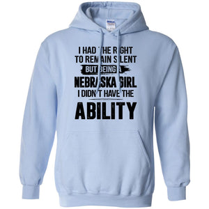 Nebraska Girl I Didn't Have The Ability T-Shirt - T-shirt Teezalo