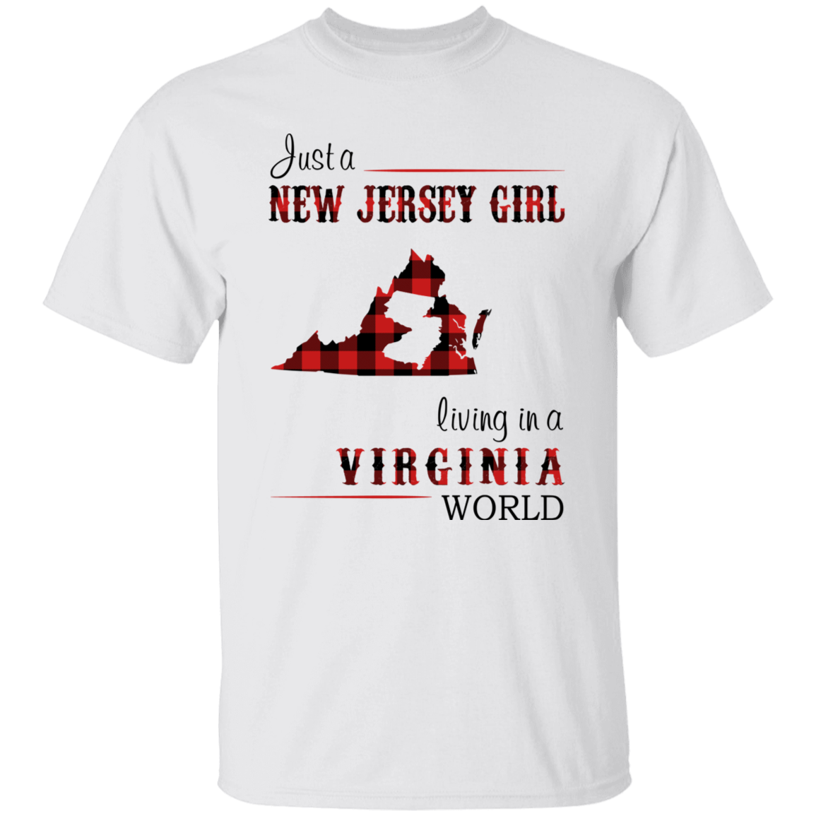 Just A New Jersey Girl Living In A Virginia World T-Shirt - T-shirt Teezalo