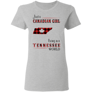 Just A Canadian Girl Living In A Tennessee World T-Shirt - T-shirt Teezalo