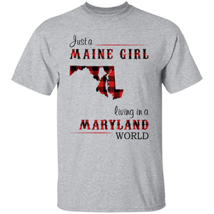 Just A Maine Girl Living In A Maryland World T-Shirt - T-shirt Teezalo