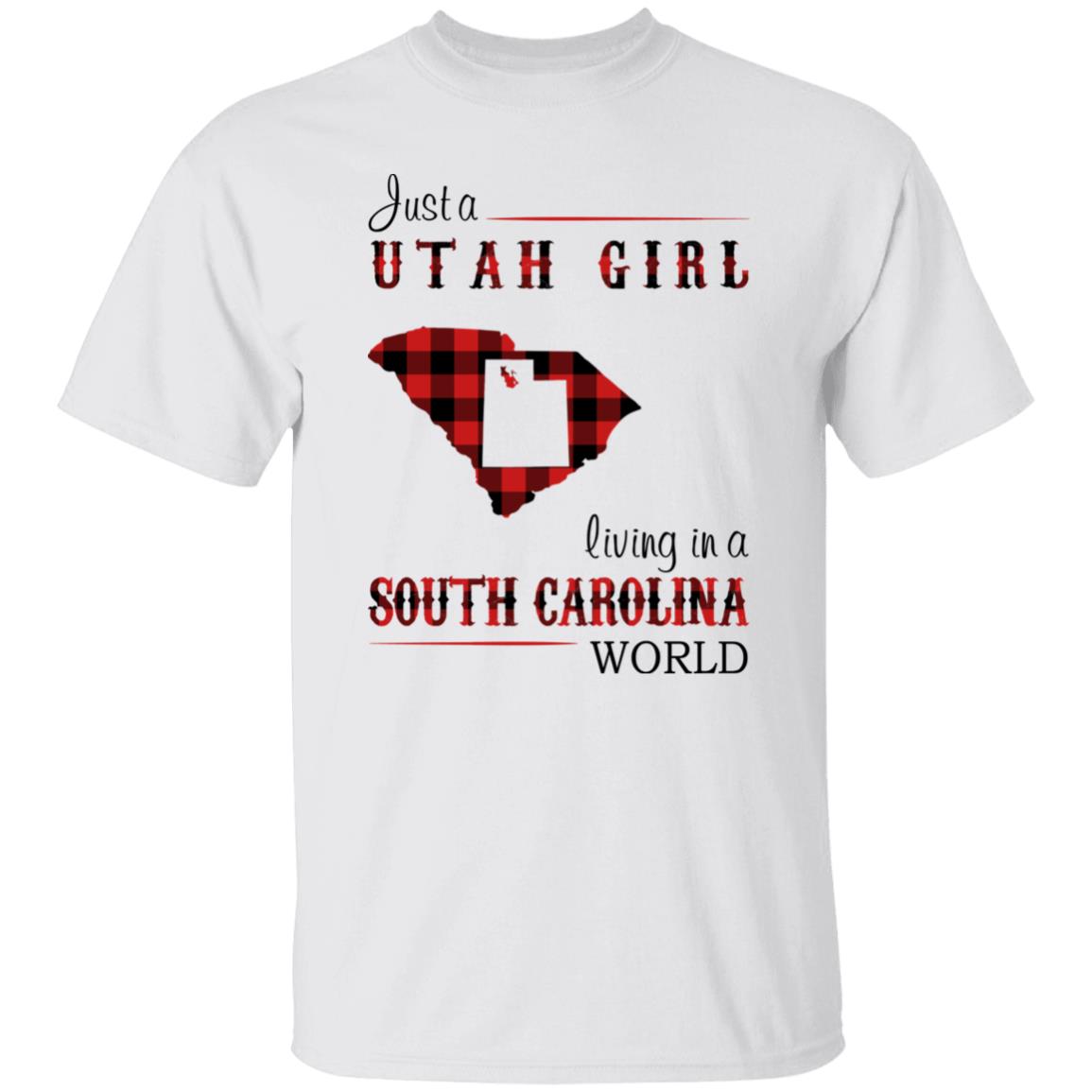 Just A Utah Girl Living In A South Carolina World T-shirt - T-shirt Born Live Plaid Red Teezalo
