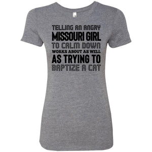 Telling An Angry Missouri Girl To Calm Down T-shirt - T-shirt Teezalo