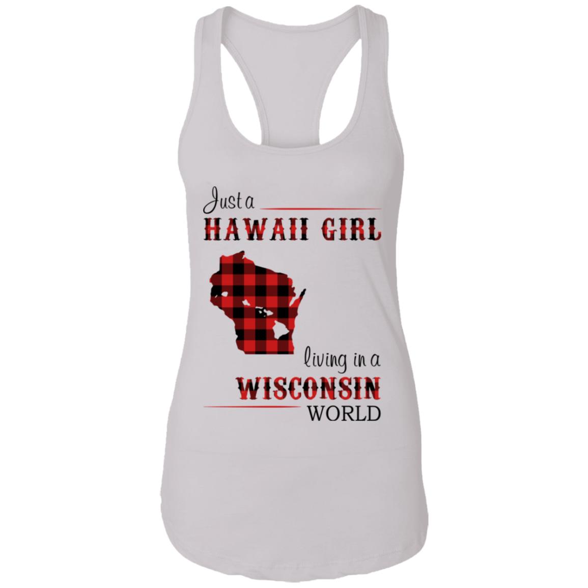 Just A Hawaii Girl Living In A Wisconsin World T-Shirt - T-shirt Teezalo