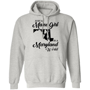 Just A Maine Girl In A Maryland World T-Shirt - T-shirt Teezalo