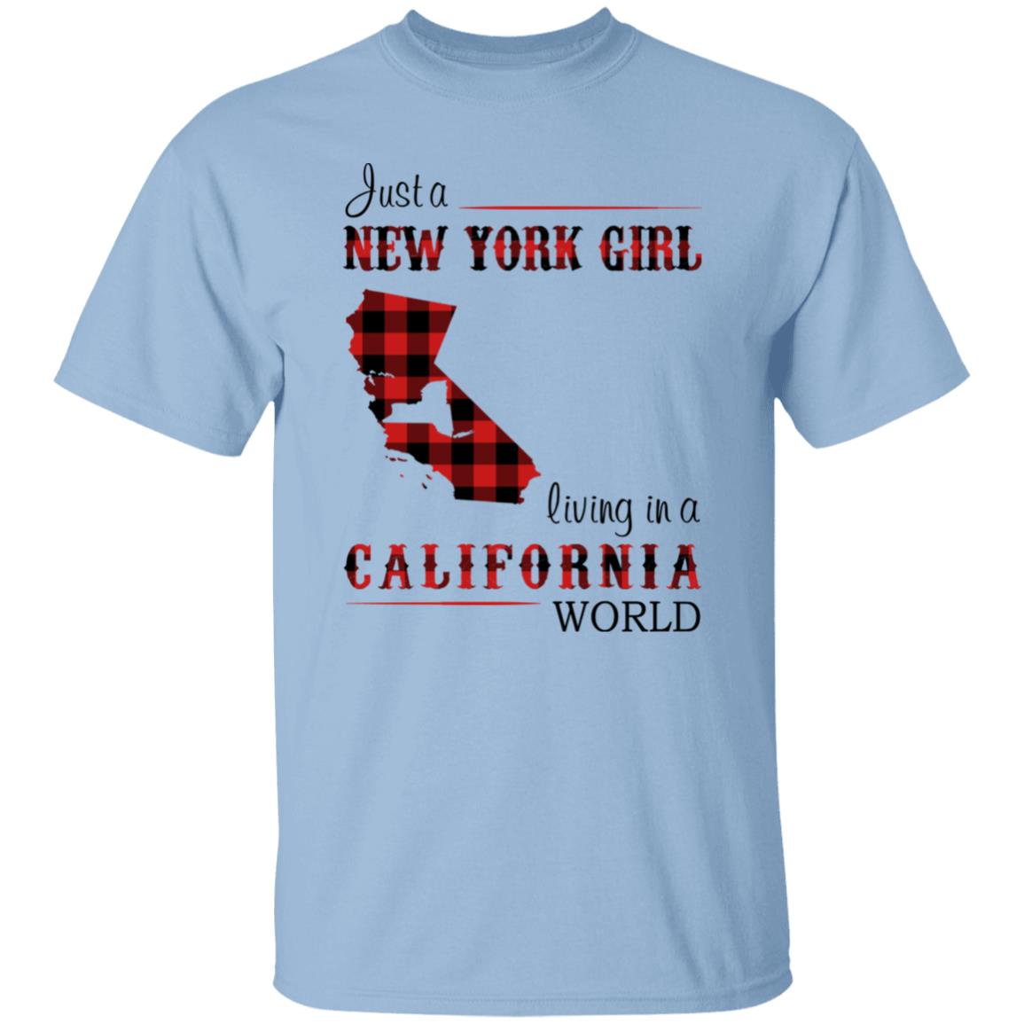 Just A New York Girl Living In California World T-Shirt - T-shirt Teezalo