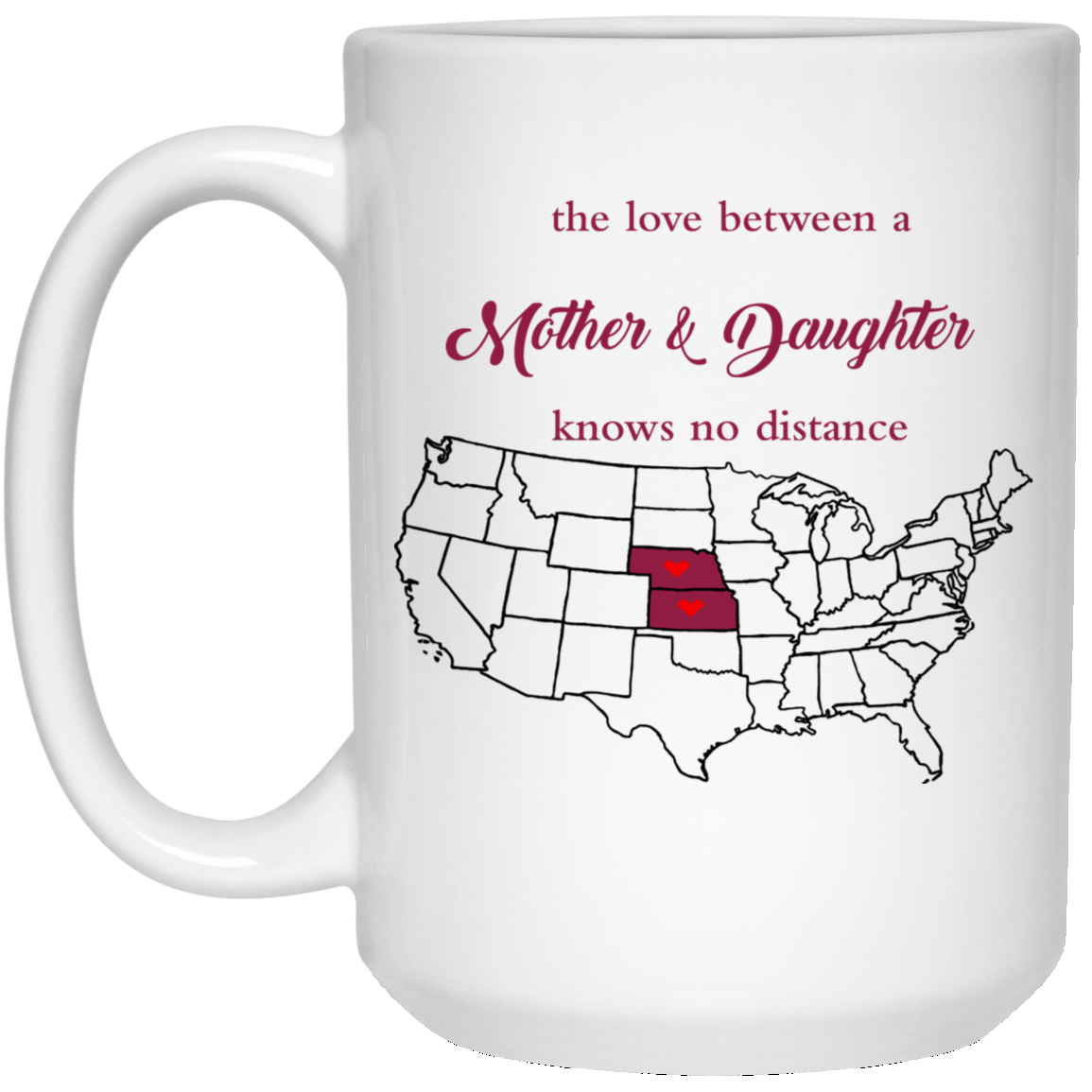 Kansas Nebraska Love Between Mother And Daughter Mug - Mug Teezalo
