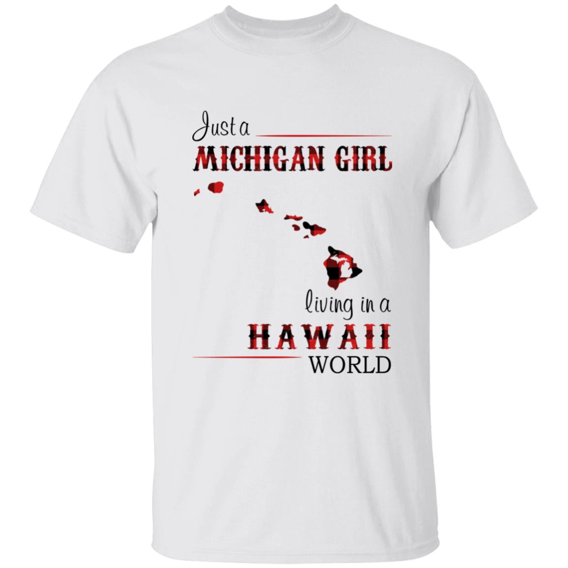 Just A Michigan Girl Living In A Hawaii World T-shirt - T-shirt Born Live Plaid Red Teezalo