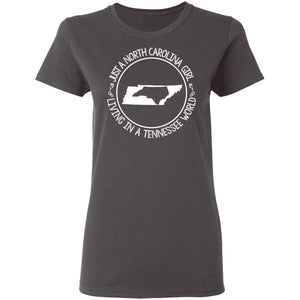 North Carolina Girl Living In Tennessee World T- Shirt - T-shirt Teezalo