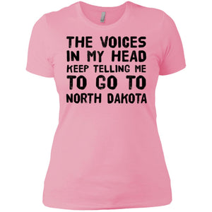 The Voices In My Head Keep Telling Me To Go To North Dakota T Shirt - T-shirt Teezalo