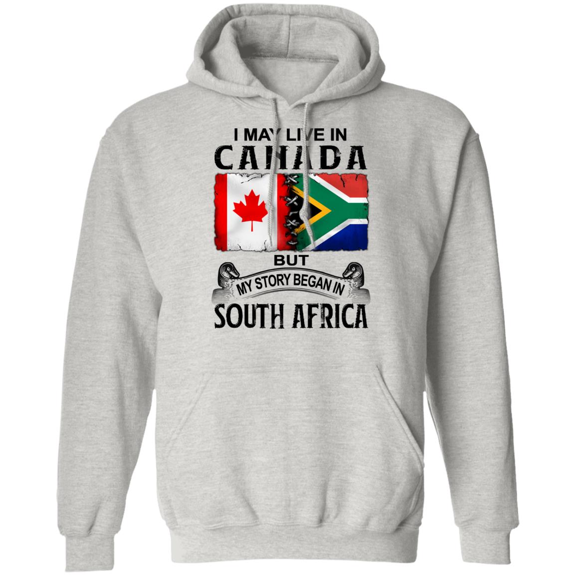 Live In Canada But My Story Began In South Africa T-Shirt - T-shirt Teezalo