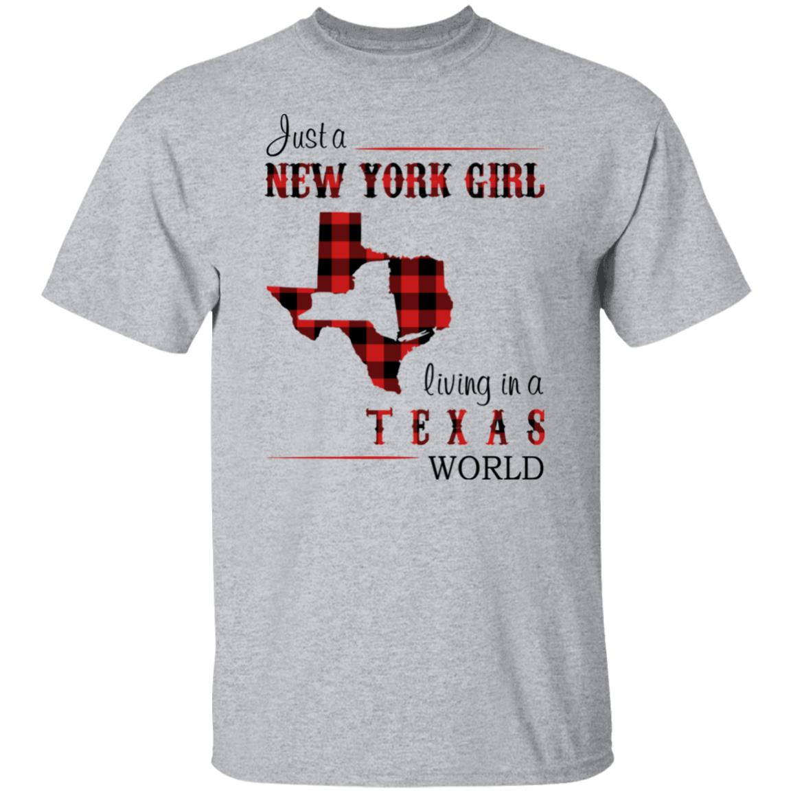 Just A New York Girl Living In Texas World T-Shirt - T-shirt Teezalo