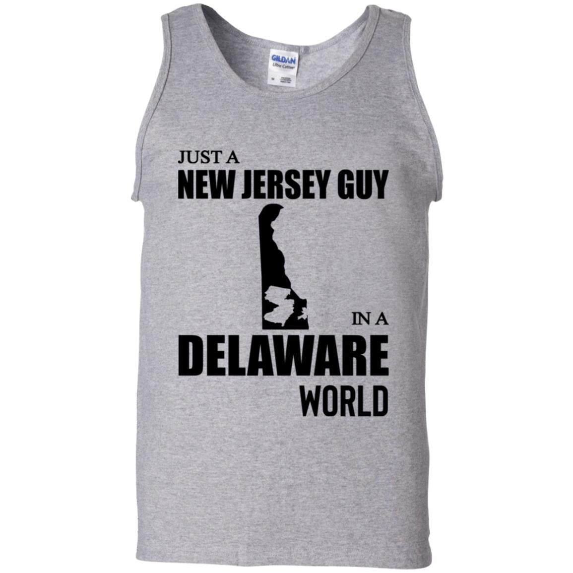 Just A New Jersey Guy In A Delaware World T-Shirt - T-shirt Teezalo