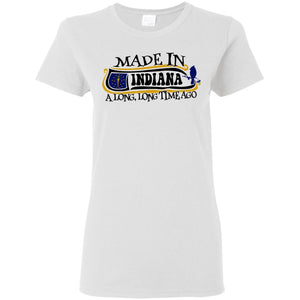 Made In Indiana A Long Long Time Ago T- Shirt - T-shirt Teezalo