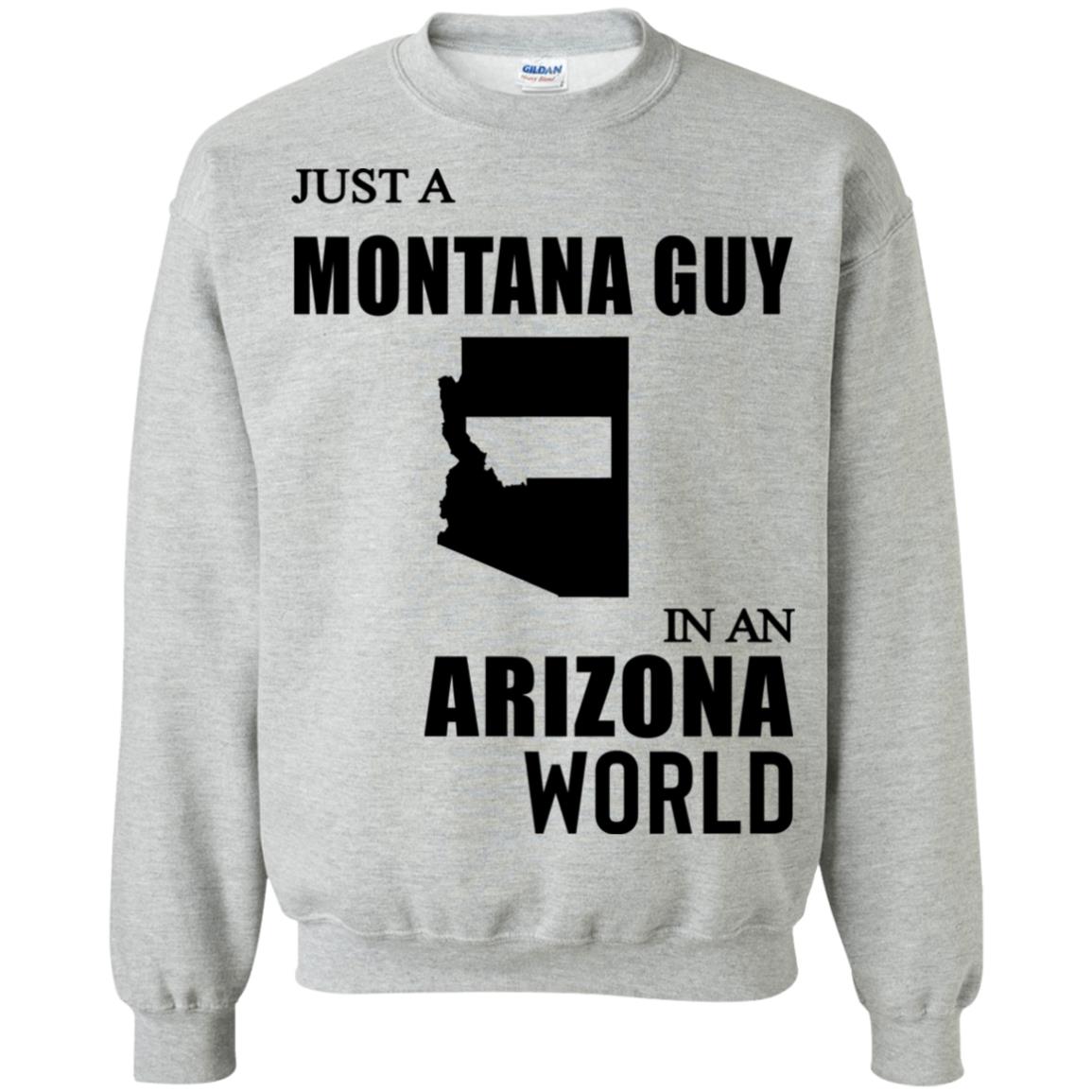 Just A Montana Guy In An Arizona World T-Shirt - T-shirt Teezalo